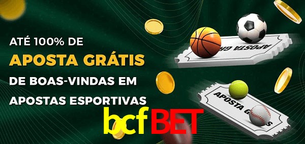 bcfbet Ate 100% de Aposta Gratis